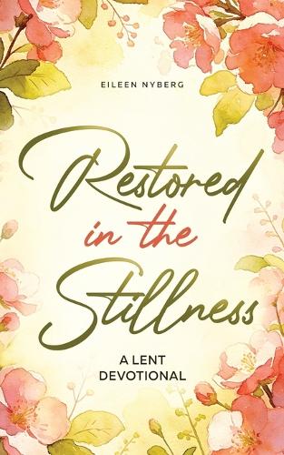 Restored in the Stillness