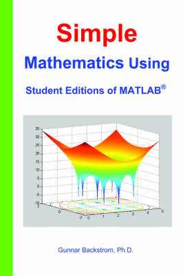 Simple Mathematics Using Student Editions of MATLAB
