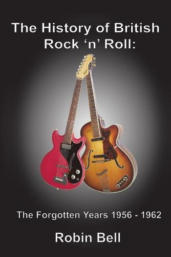 The History of British Rock 'n' Roll