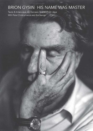 Brion Gysin - His Name Was Master