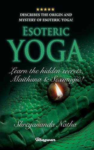 ESOTERIC YOGA - Learn Maithuna and Sex Magic