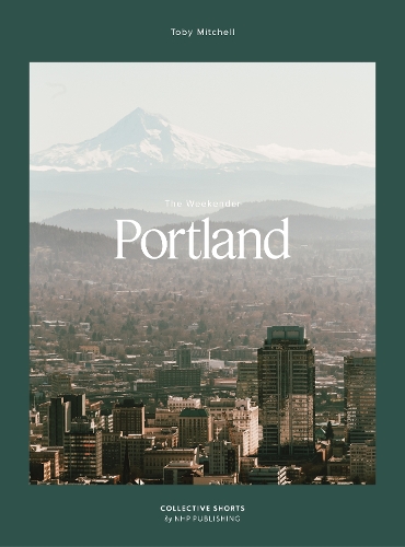 The Weekender Portland