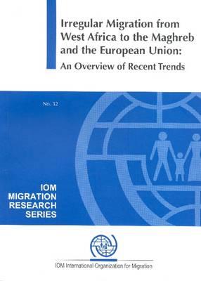 Irregular Migration from West Africa to the Maghreb and the European