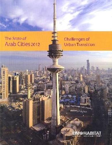The State of Arab Cities 2012: Challenges of Urban Transition