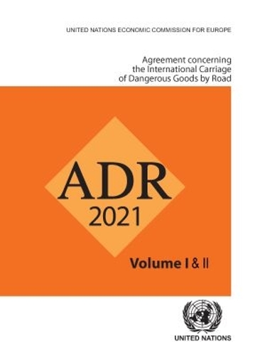 Agreement Concerning the International Carriage of Dangerous Goods by Road (ADR)