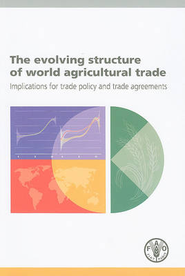 The Evolving Structure of World Agricultural Trade