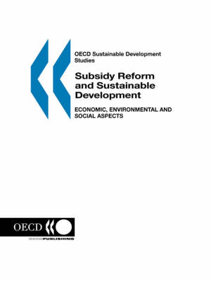 Subsidy Reform and Sustainable Development, Economic, Environmental and Social Aspects