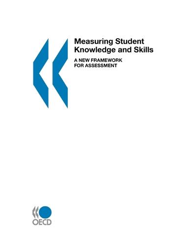 Measuring Student Knowledge & Skills: a New Framework for Assessment