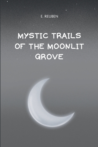 Mystic Trails of the Moonlit Grove