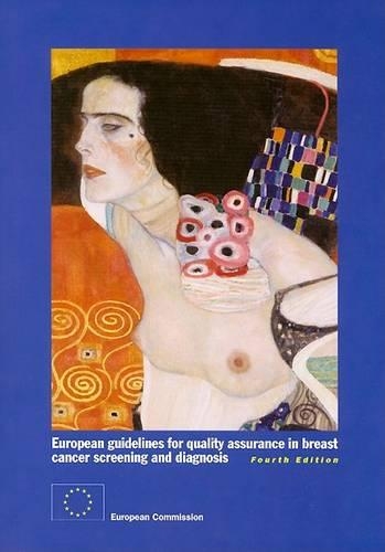 European Guidelines for Quality Assurance in Breast Cancer Screening and Diagnosis