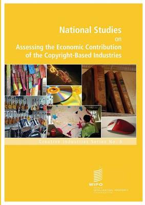National Studies on Assessing the Economic Contribution of the Copyright-Based Industries - No. 6