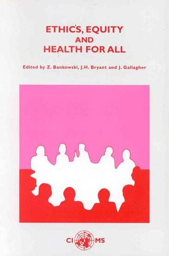 Ethics, equity and the renewal of WHO's health-for-all strategy