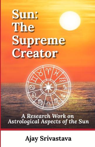Sun: The Supreme Creator
