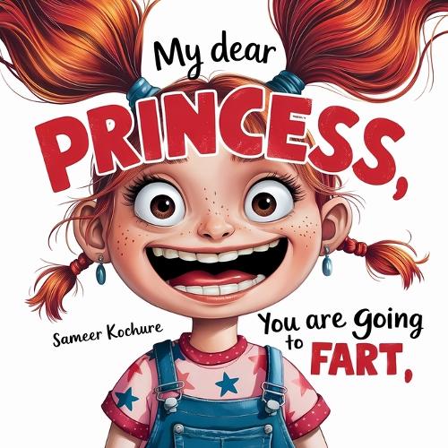 My dear Princess, you are going to fart!