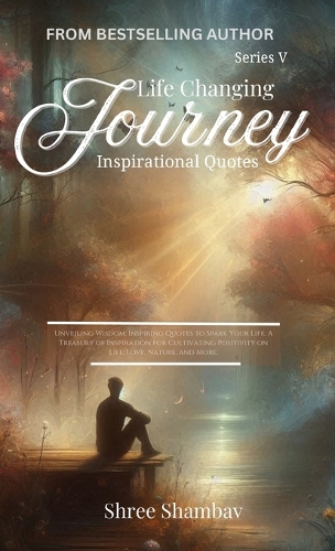 Life Changing Journey - Inspirational Quotes - Series - V