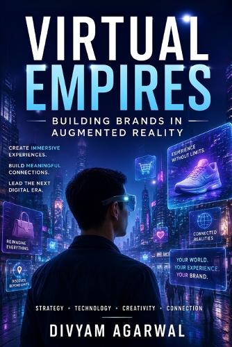 Virtual Empires: Building Brands in Augmented Reality