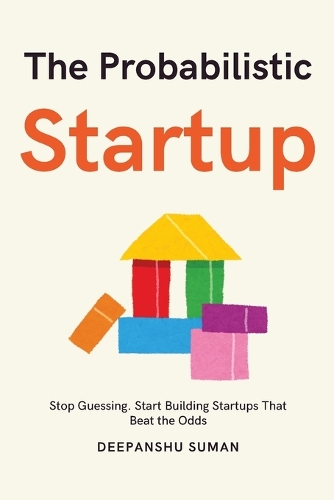 The Probabilistic Startup (EditionFirst)