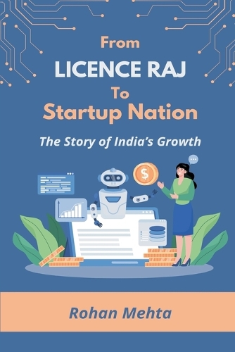 From Licence Raj to Startup Nation: The Story of India's Growth