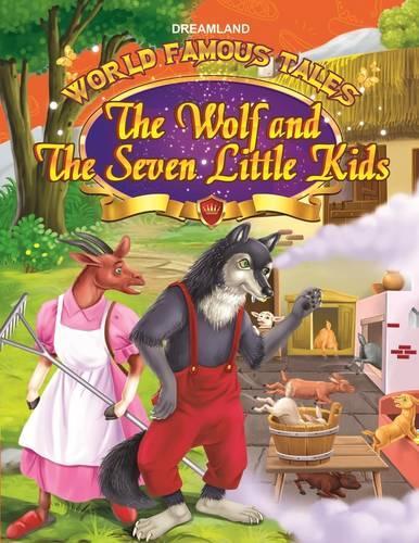 World Famous Tales - The Wolf & the Seven Little Kids