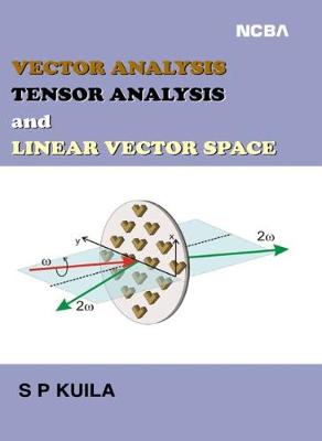 Vector Analysis Tensor Analysis and Linear Vector Space