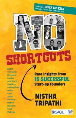 No Shortcuts: Rare Insights from 15 Successful Start-up Founders