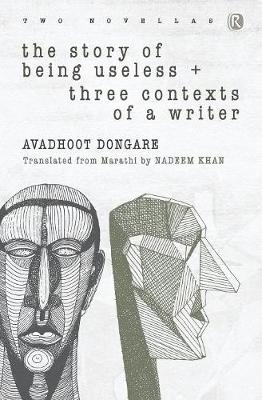 The Story of Being Useless & Three Contexts of a Writer