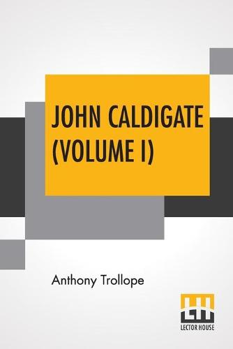 John Caldigate (Volume I)