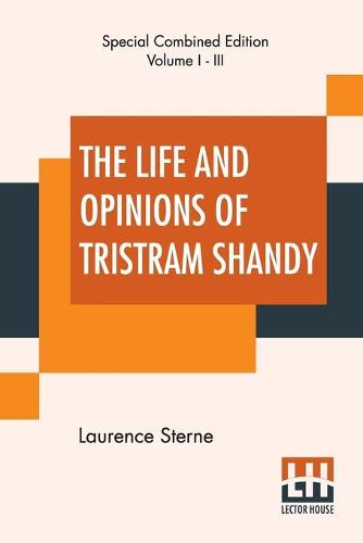 The Life And Opinions Of Tristram Shandy (Complete)