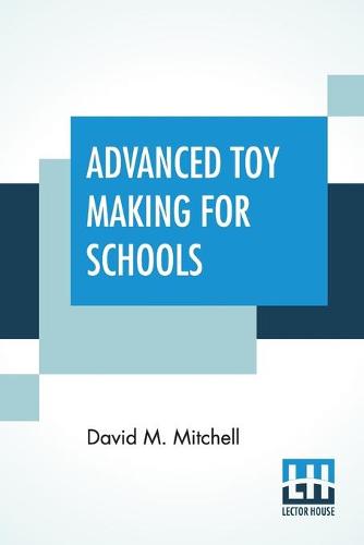 Advanced Toy Making For Schools