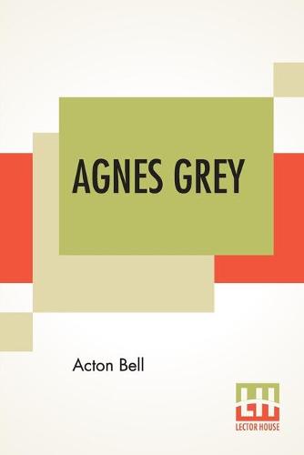 Agnes Grey, A Novel