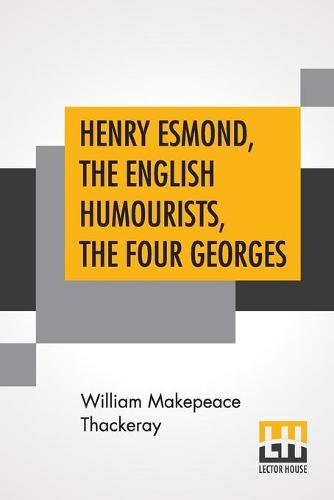 Henry Esmond, The English Humourists, The Four Georges