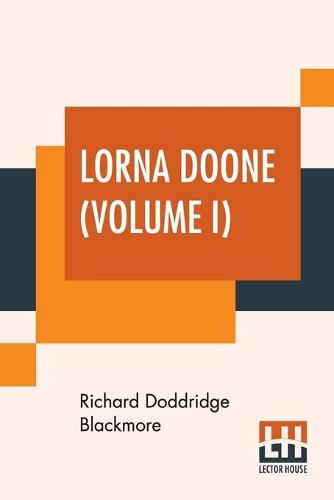 Lorna Doone (Volume I)