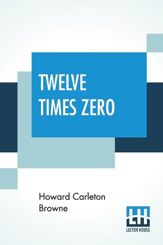 Twelve Times Zero