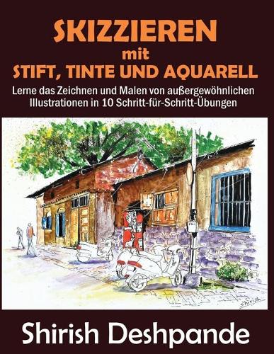 Skizzieren mit Stift, Tinte und Aquarell