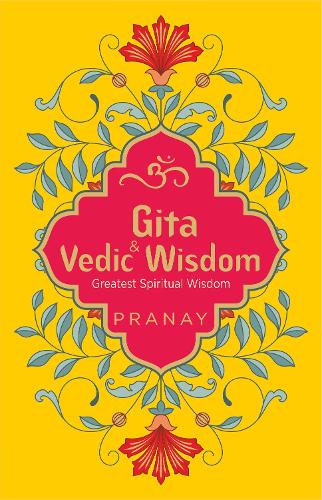Gita & Vedic Wisdom, Greatest Spiritual Wisdom