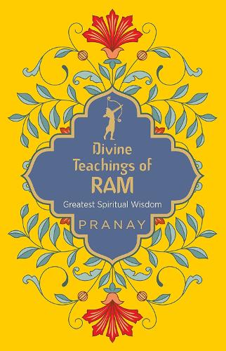 Divine Teachings of RAM Greatest Spiritual Wisdom