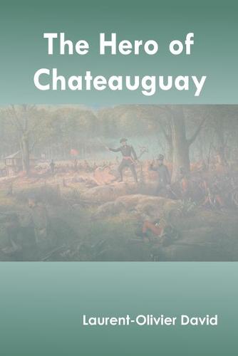 The Hero of Chateauguay