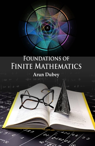 Foundations of Finite Mathematics