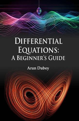 Differential Equations: A Beginner's Guide