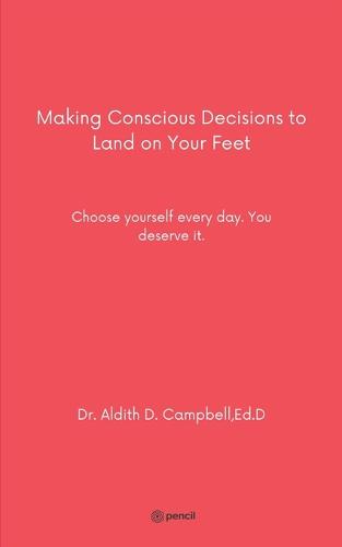 Making Conscious Decisions to Land on Your Feet