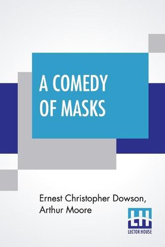 A Comedy Of Masks