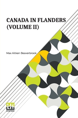 Canada In Flanders (Volume II)