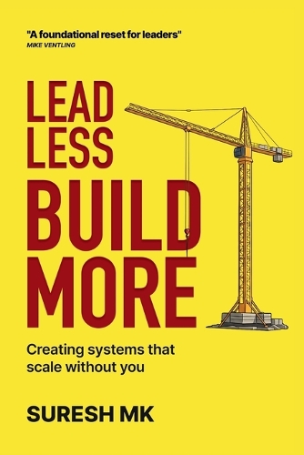 Lead Less, Build More