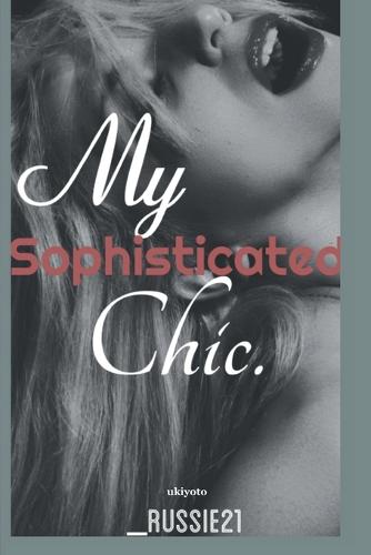My Sophisticated Chic