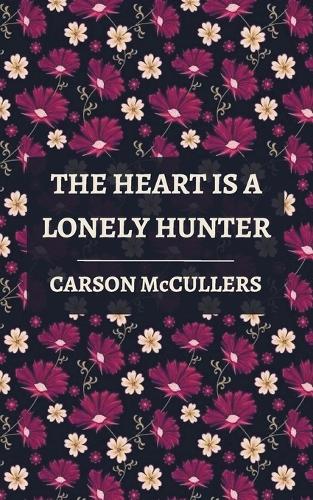 The Heart is a Lonely Hunter