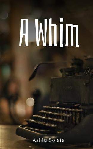 A Whim.