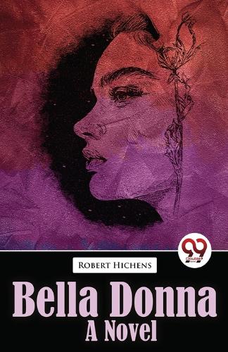 Bella Donna Bella Donna  a Novel