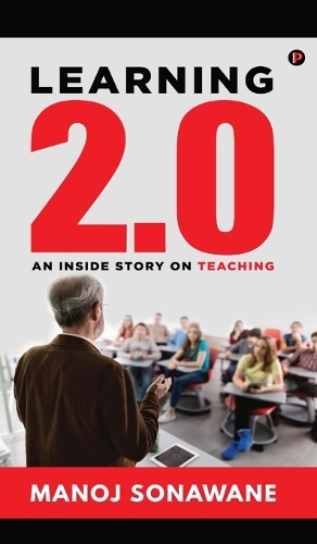 Learning 2.0: An Inside Story on Teaching (Edition-1)