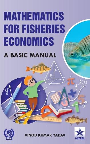 Mathematics for Fisheries Economics: A Basic Manual (Edition1st)