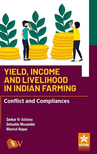 Yield Income and Livelihood in Indian Farming: Conflict and Compliances_Int